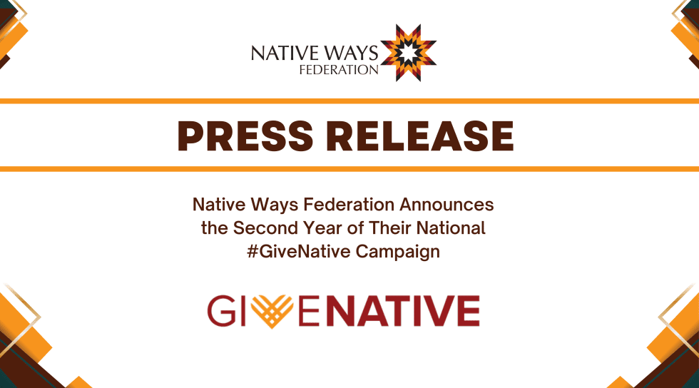 Native Way Native Ways Federation Announces the Second Year of Their National # ...