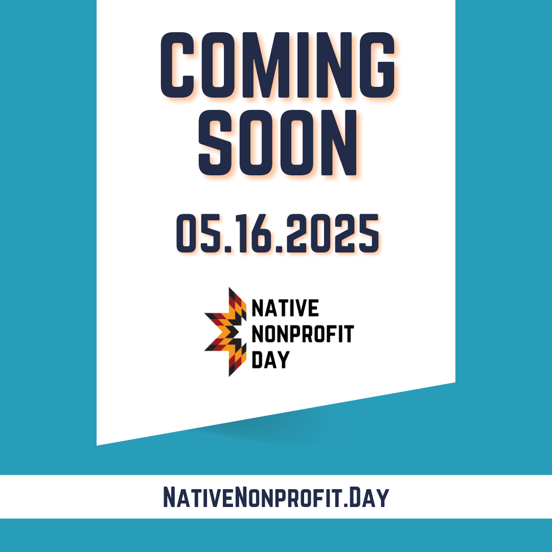 Copy of Coming_Soon save the date for native nonprofit day 05.16.2025